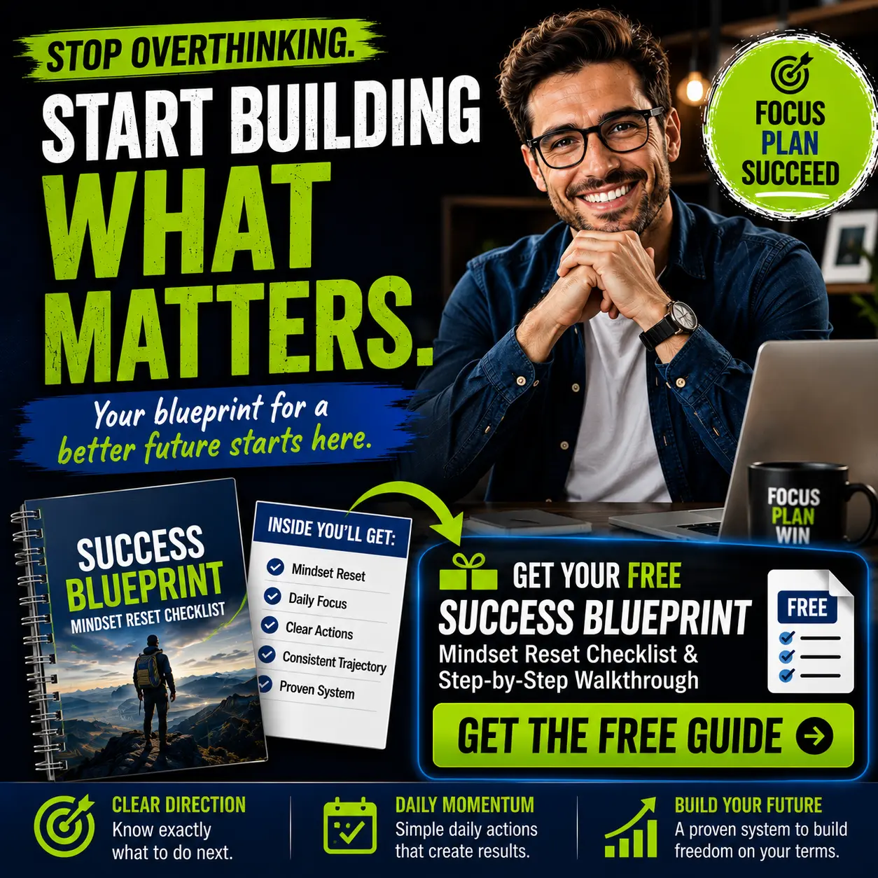 Stop overthinking. Start building what matters ad